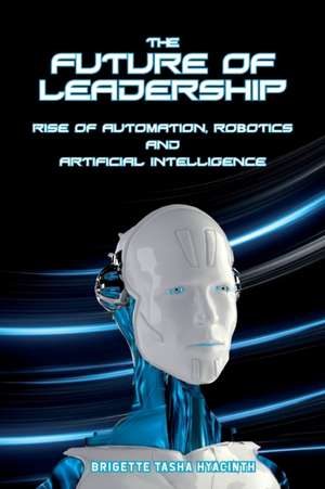 The Future of Leadership de Brigette Tasha Hyacinth