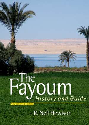 The Fayoum: History and Guide de R.Neil Hewison