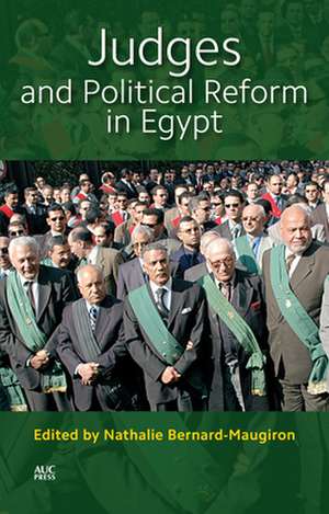 Judges and Political Reform in Egypt de Nathalie Bernard-Maugiron