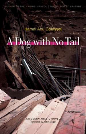 A Dog with No Tail de Hamdi Abu Golayyel