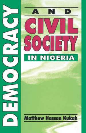 Democracy and Civil Society in Nig de Matthew Hassan Kukah