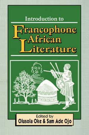 Introduction to Francophone African Literature de Olusola Oke