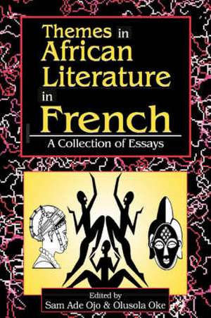 Themes in African Literature in French de Sam Ade Ojo