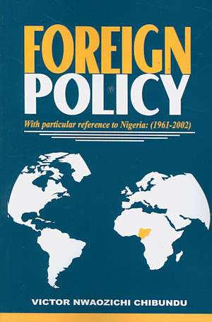 Foreign Policy with Particular Ref de Victor Nwaozichi Chibundu