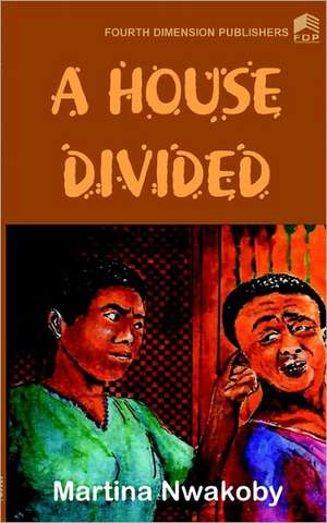 A House Divided de M. Nwakoby