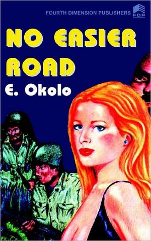 No Easier Road de C. Okolo