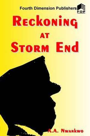 Reckoning at Storm End de Agwuncha A Nwankwo