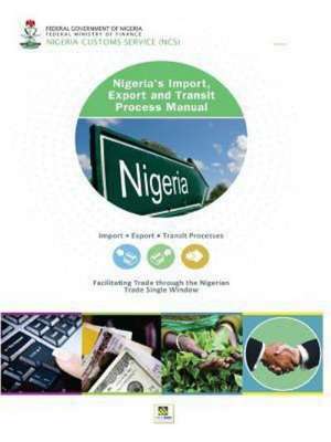 Nigeria's Import, Export and Transit Process Manual de Nigeria Customs Hq