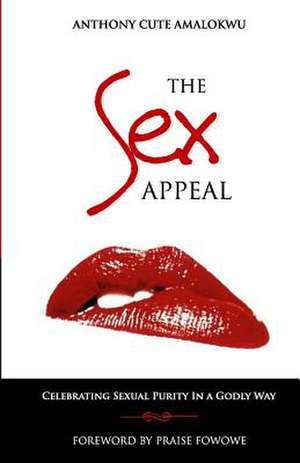 The Sex Appeal de Anthony Cute Amalokwu