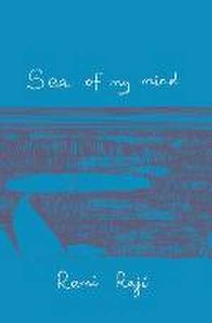 Sea of My Mind de Remi Raji