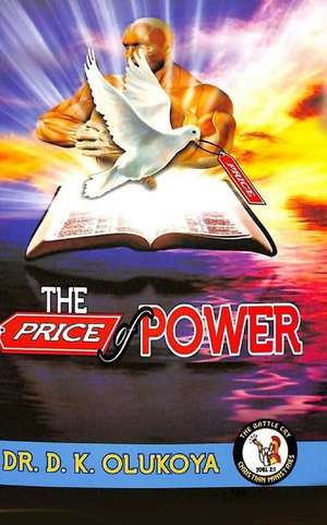 The Price of Power de D. K. Olukoya