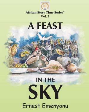 A Feast in the Sky de Ernest Emenyonu