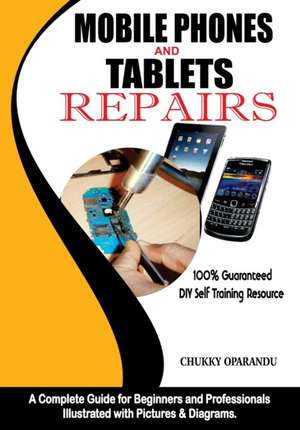 Mobile Phones and Tablets Repairs de Chukky Oparandu