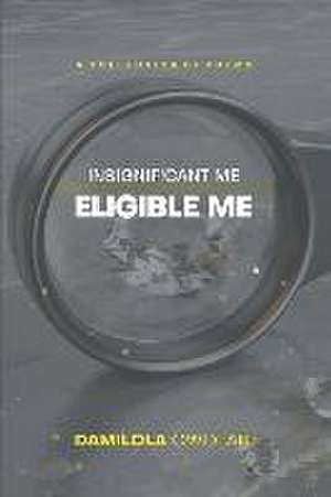 Insignificant Me, Eligible Me de Damilola Owolabi