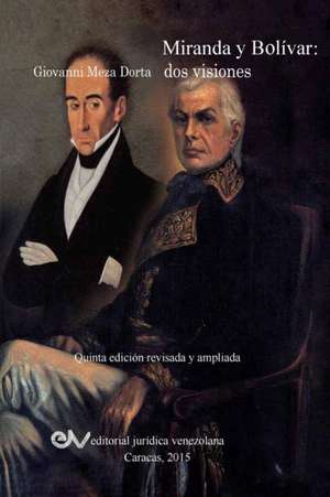 MIRANDA Y BOLÍVAR. Dos visiones de Giovanni Meza Dorta