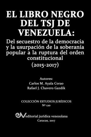 EL LIBRO NEGRO DEL TSJ DE VENEZUELA de Carlos Ayala Corao