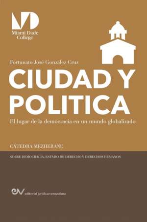 CIUDAD Y POLITICA, de Fortunato J. González Cruz