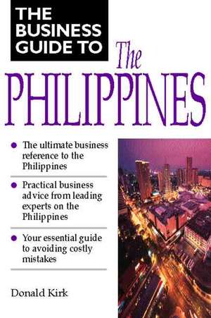 Business Guide to the Philippines de Donald Kirk