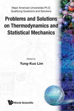 Problems and Solutions on Thermodynamics: Topics in Complex Analysis de Yung-Kuo Lim