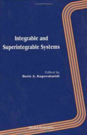 Integrable & Superintegrable Systems de Boris A Kuperschmidt