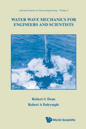 Water Wave Mechanics for Engineers and Scientists: A Textbook of Matrix Algebra de Robert G. Dean