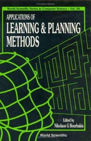 Applications of Learning and Planning Methods de Nikolas G Bourbakis