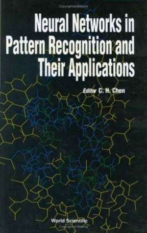 Neural Networks in Pattern Recognition and Their Applications de Chi Hau Chen