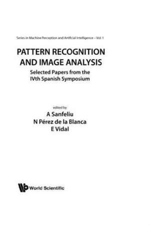 Pattern Recognition and Image Analysis: Selected Papers from the Ivth Spanish Symposium de N. Perez De La Blanca