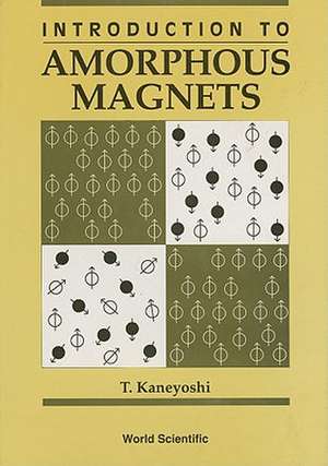 Introduction to Amorphous Magnets de T. Kaneyoshi