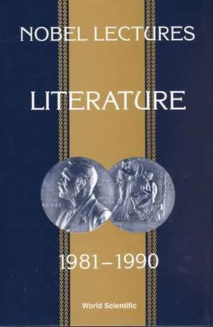 Nobel Lectures in Literature, Vol 3 (1981-1990) de Sture Allen