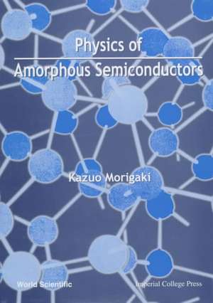 Physics Amorphous Semiconductors de Kazuo Morigaki