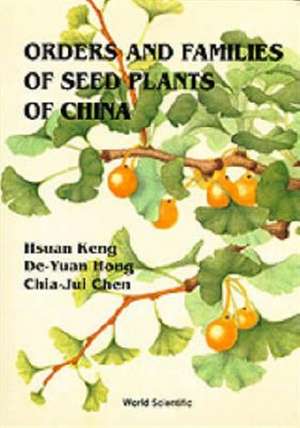 Orders and Families of Seed Plants of China de Chia-Jui Chen