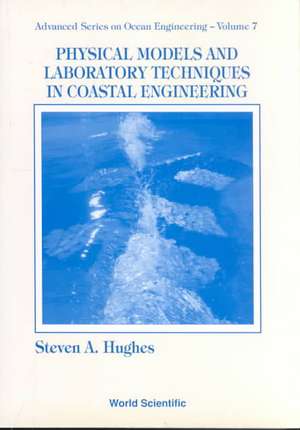 PHYSICAL MODELS & LABORATORY... (V7) de Steven A Hughes