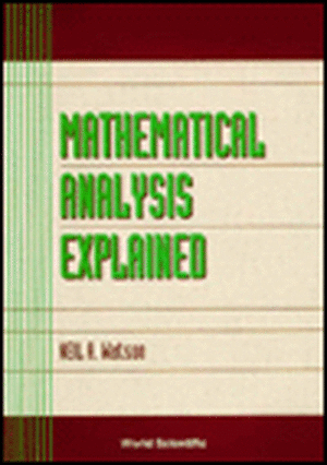 Mathematical Analysis Explained de Neil A. Watson