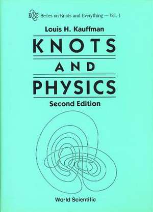 Knots and Physics de Louis H. Kauffman