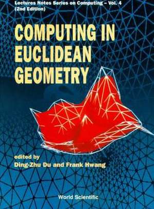 Computing in Euclidean Geometry (2nd Edition) de Dingzhu Du