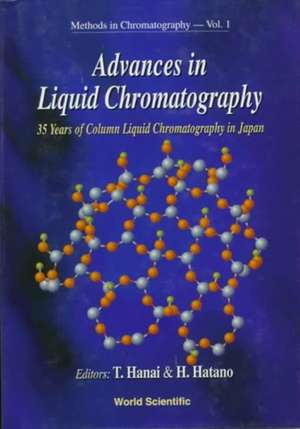 Advances in Liquid Chromatography: 35 Years of Column Liquid Chromatography in Japan de Hanai