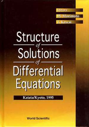 Structure of Solutions of Differential Equations de Takahiro Kawai