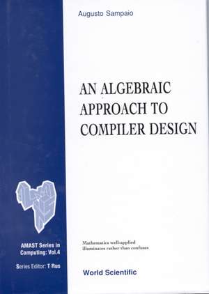 An Algebraic Approach to Compiler Design de A. Sampaio