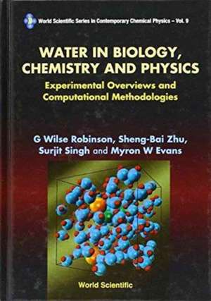 Water in Biology, Chemistry and Physics: Experimental Overviews and Computational Methodologies de Myron W. Evans