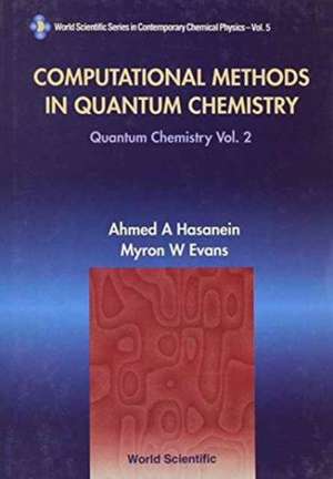 Computational Methods in Quantum Chemistry, Volume 2: Quantum Chemistry de Myron W. Evans