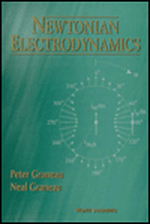 Newtonian Electrodynamics de Peter Graneau