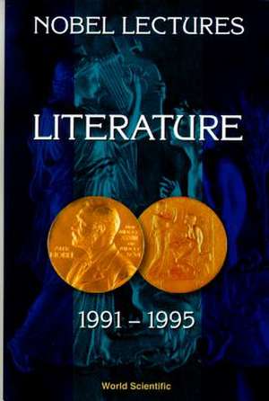 Nobel Lectures in Literature, Vol 4 (1991-1995) de Sture Allen