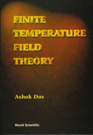 Finite Temperature Field Theory de Ashok Das