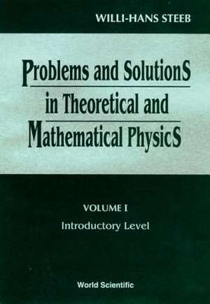 Problems & Solutions in Theoretical & Mathematical Physics: Introductory Problems, 1 de Willi-Hans Steeb