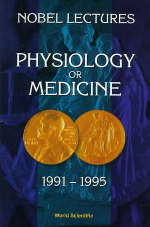 Nobel Lectures in Physiology or Medicine 1991-1995 de Nils Ringertz