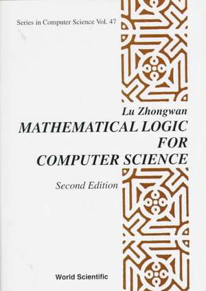 MATH'L LOGIC FOR COMP SCI-2ND ED (V47) de Lu Z W