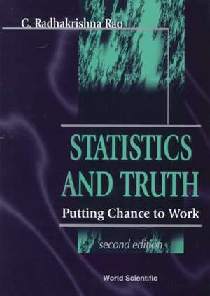 Statistics and Truth: Putting Chance to Work (2nd Edition) de C. R. Rao