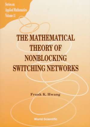 Mathematical Theory of Nonblocking Switc de Frank Hwang