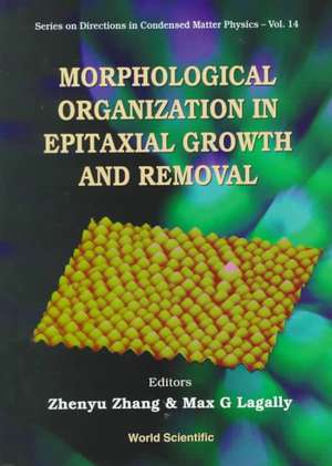 Morphological Organization in Epitaxial Growth and Removal de Zhenyu Zheng